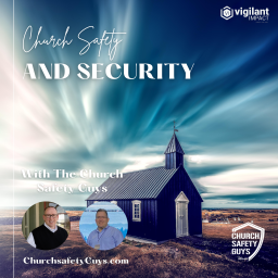 Podcast thumbnail for Church Safety & Security W/The Church Safety Guys
