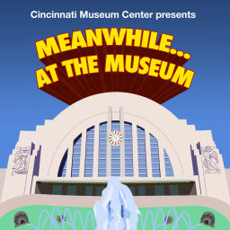 Podcast thumbnail for Meanwhile... at the Museum