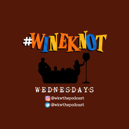 Podcast thumbnail for #WineKnotWednesdays