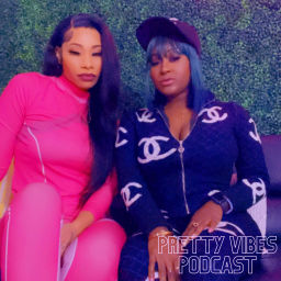 Podcast thumbnail for Pretty Vibes Podcast