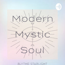 Podcast thumbnail for Modern Mystic Soul