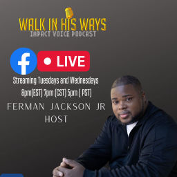 Podcast thumbnail for Walk In His Ways Impact Voice Podcast