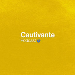 Podcast thumbnail for Cautivante Podcast