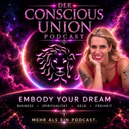 Podcast thumbnail for Conscious Union - Embody Your Dream