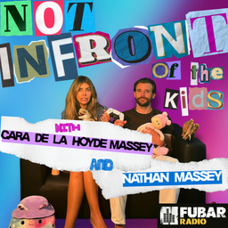 Podcast thumbnail for Not In Front of the Kids
