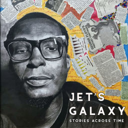Podcast thumbnail for Jet's Galaxy: Stories Across Time