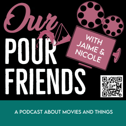 Podcast thumbnail for Our Pour Friends