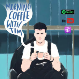 Podcast thumbnail for Morning Coffee with Tim