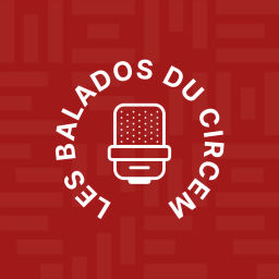Podcast thumbnail for Les balados du CIRCEM