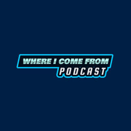 Podcast thumbnail for Where I Come From Podcast