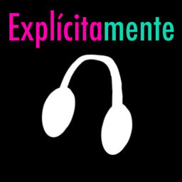 Podcast thumbnail for Explícitamente