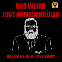 Podcast thumbnail for Not Weird Just Homeschooled
