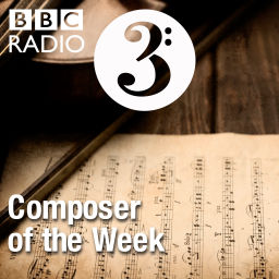 Podcast thumbnail for Composer of the Week