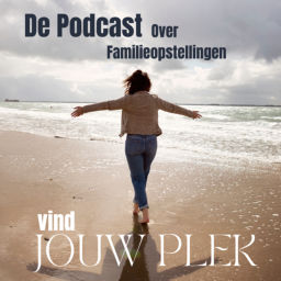 Podcast thumbnail for Esra Brouwer - De podcast over familieopstellingen