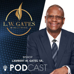 Podcast thumbnail for L.W. Gates Ministries Podcast