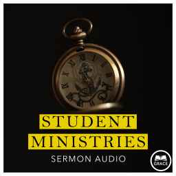 Podcast thumbnail for Grace Bible Church - Student Ministries