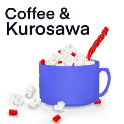 Podcast thumbnail for Coffee and Kurosawa