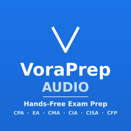 Podcast thumbnail for VoraPrep Audio, CPA, EA, CMA, CIA, CFP & CISA Exam Prep