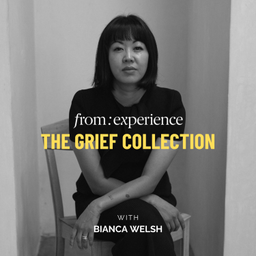 Podcast thumbnail for From Experience: The Grief Collection