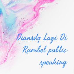 Podcast thumbnail for Diansdq Lagi Di Rumbel public speaking