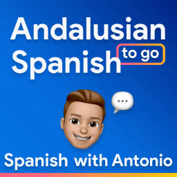 Podcast thumbnail for Andalusian Spanish to Go