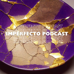Podcast thumbnail for Imperfecto Podcast