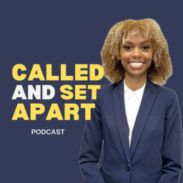 Podcast thumbnail for Called and Set Apart Podcast