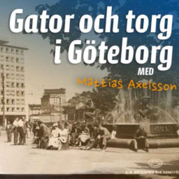 Podcast thumbnail for Gator och torg i Göteborg