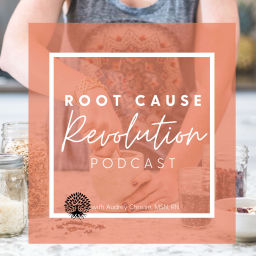 Podcast thumbnail for Root Cause Revolution Podcast