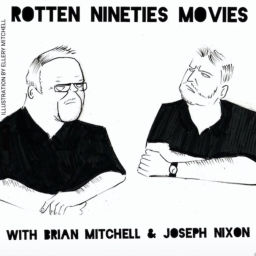 Podcast thumbnail for Rotten Nineties Movies