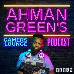 Podcast thumbnail for Ahman Green's Gamers Lounge: A video game, movies and Esports podcast