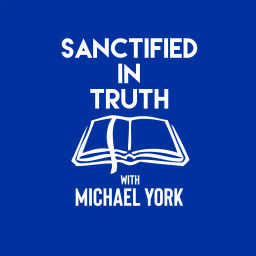 Podcast thumbnail for Sanctified in Truth