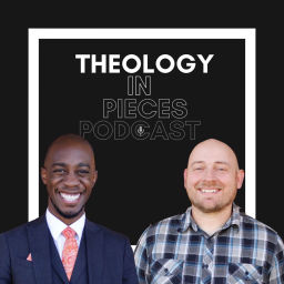 Podcast thumbnail for Theology In Pieces