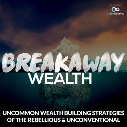 Podcast thumbnail for Breakaway Wealth Podcast