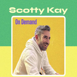 Podcast thumbnail for Scotty Kay - The Most Fun Afternoons