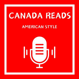 Podcast thumbnail for Canada Reads American Style