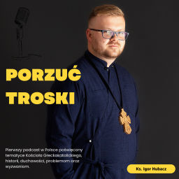 Podcast thumbnail for Porzuć Troski