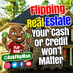 Podcast thumbnail for Flip Man's Real Estate Tips