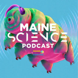 Podcast thumbnail for Maine Science Podcast