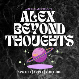 Podcast thumbnail for Alex Beyond Thoughts