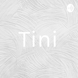 Podcast thumbnail for Tini