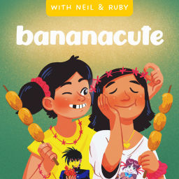 Podcast thumbnail for Bananacute