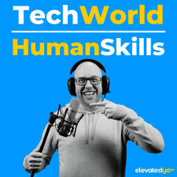 Podcast thumbnail for Tech World Human Skills