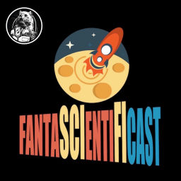 Podcast thumbnail for FantascientifiCast