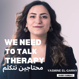 Podcast thumbnail for We Need To Talk Therapy | محتاجين نتكلم