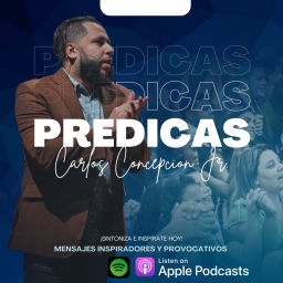 Podcast thumbnail for Predicas Carlos Concepcion Jr
