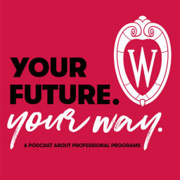 Podcast thumbnail for Your Future. Your Way.
