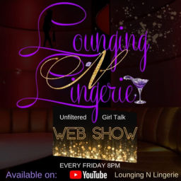 Podcast thumbnail for Lounging N Lingerie