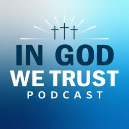 Podcast thumbnail for In God We Trust