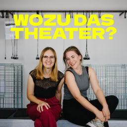 Podcast thumbnail for Wozu das Theater?